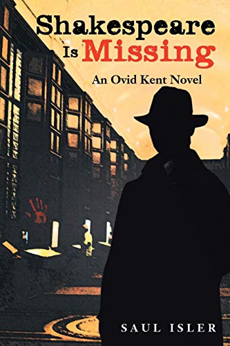 Shakespeare is Missing: An Ovid Kent Novel