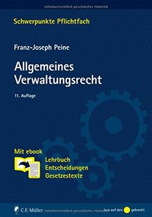 Allgemeines Verwaltungsrecht: Mit ebook: Lehrbuch, Entscheidungen, Gesetzestexte (Schwerpunkte Pflichtfach)