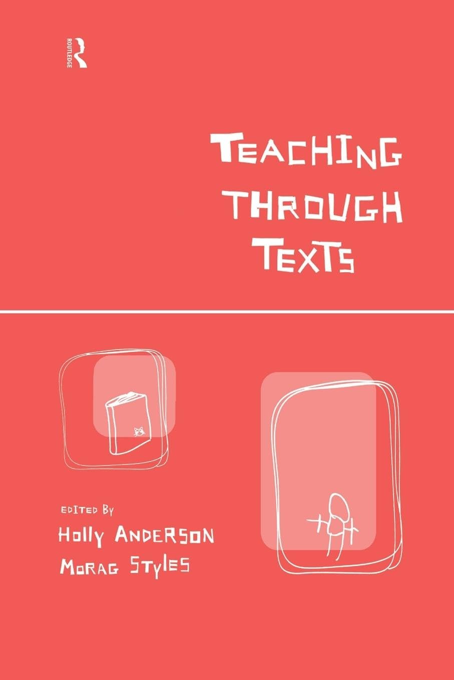 Teaching Through Texts: Promoting Literacy Through Popular and Literary Texts in the Primary Classroom