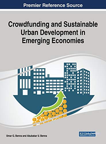 Crowdfunding and Sustainable Urban Development in Emerging Economies (Advances in E-Business Research)
