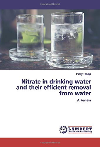 Nitrate in drinking water and their efficient removal from water: A Review