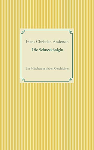 Die Schneekönigin: Ein Märchen in sieben Geschichten (Taschenbuch-Literatur-Klassiker)
