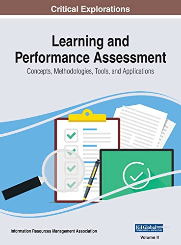 Learning and Performance Assessment: Concepts, Methodologies, Tools, and Applications, VOL 2