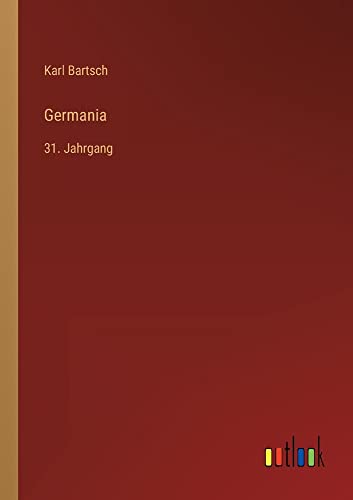 Germania: 31. Jahrgang