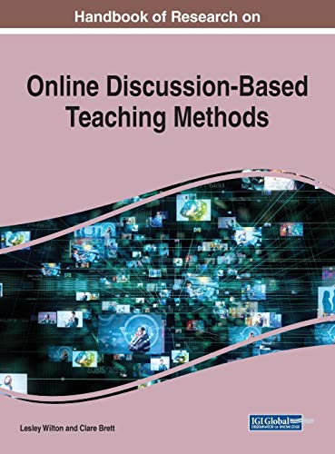 Handbook of Research on Online Discussion-Based Teaching Methods (Advances in Educational Technologies and Instructional Design (AETID), 1, Band 1)