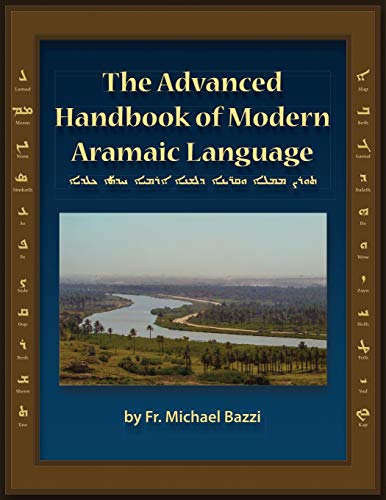 The Advanced Handbook of the Modern Aramaic Language Chaldean Dialect (Alcd, Band 2)