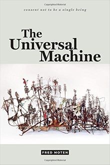 The Universal Machine (Consent Not to Be a Single Being)