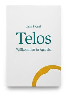 Telos: Willkommen in Agartha von Jahn J Kassl Lichtweltverlag JJK-OG  | Buch | Zustand sehr gut