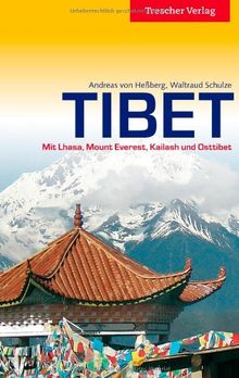 Tibet - Mit Lhasa, Mount Everest, Kailash und Osttibet