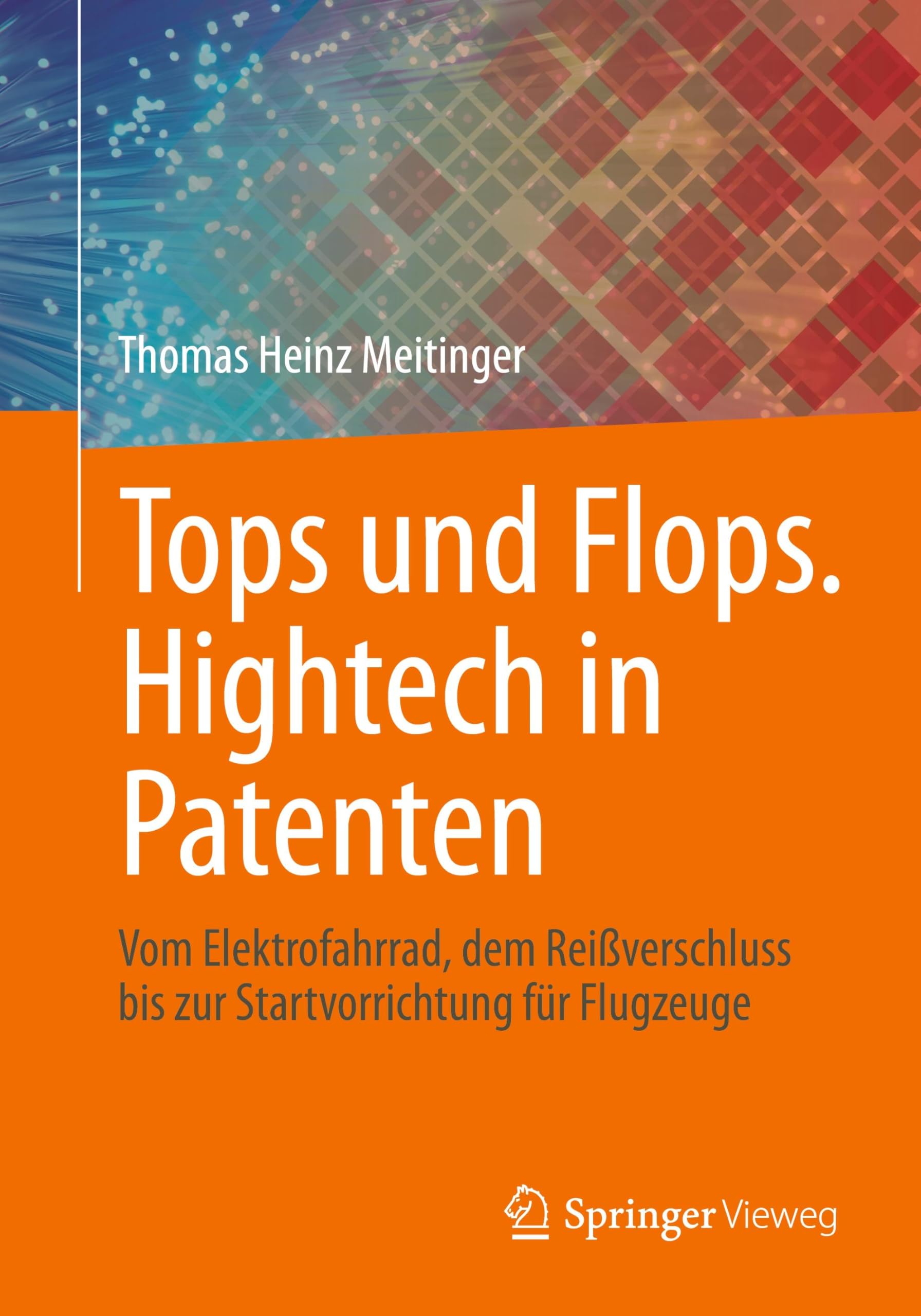 Tops und Flops. Hightech in Patenten: Vom Elektrofahrrad, dem Reißverschluss bis zur Startvorrichtung für Flugzeuge