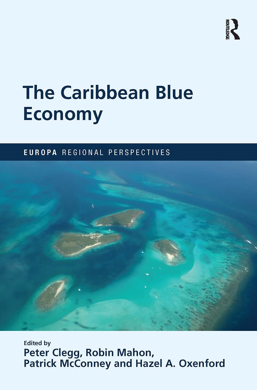 The Caribbean Blue Economy (Europa Regional Perspectives)