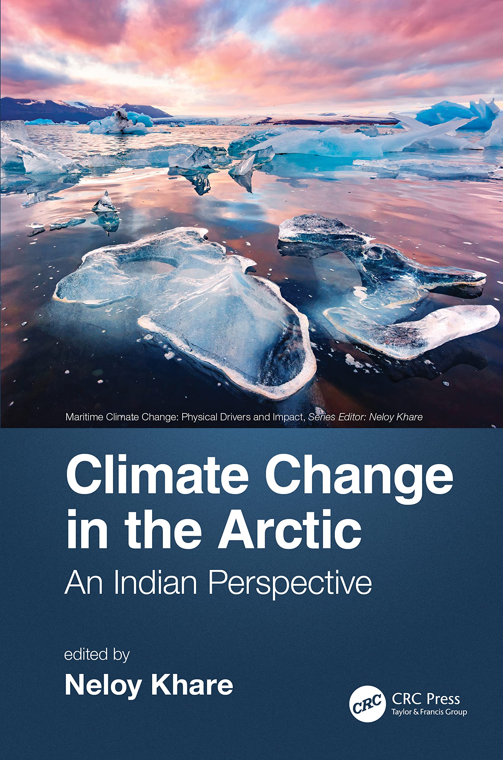 Climate Change in the Arctic: An Indian Perspective (Maritime Climate Change: Physical Drivers and Impact)