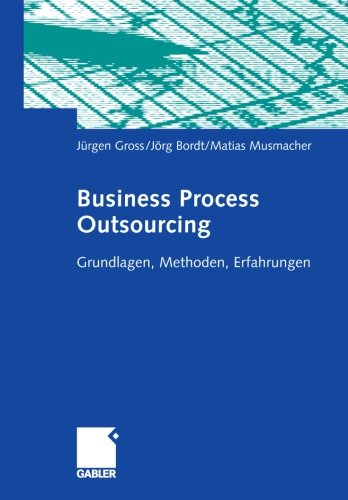 Business Process Outsourcing - Jürgen Groß Jörg Bordt Matias Musmacher Kartoniert (TB)