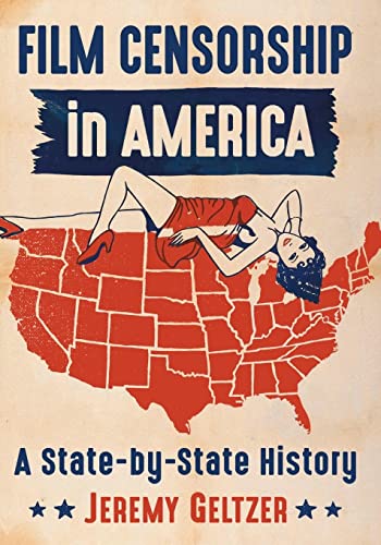 Film Censorship in America: A State-by-State History