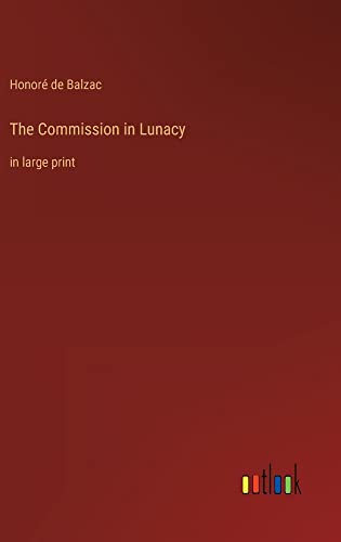 The Commission in Lunacy: in large print