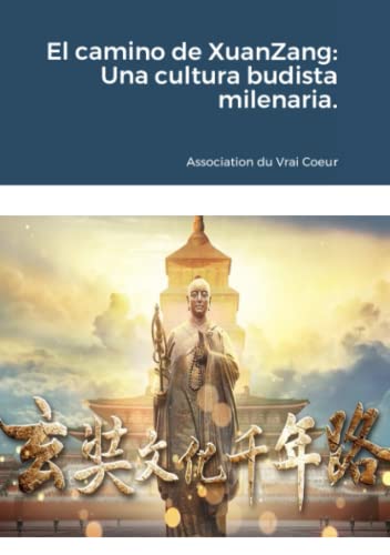 El camino de XuanZang: Una cultura budista milenaria.