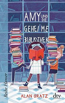 Amy und die geheime Bibliothek (Reihe Hanser)