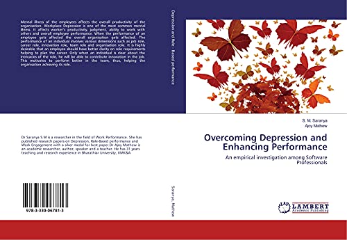 Overcoming Depression and Enhancing Performance: An empirical investigation among Software Professionals