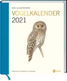 Der illustrierte Vogelkalender 2021: Woche für Woche einen neuen Vogel kennenlernen