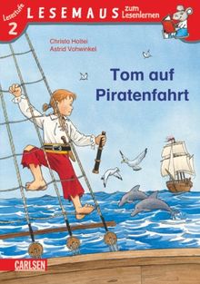 LESEMAUS zum Lesenlernen Stufe 2: Tom auf Piratenfahrt