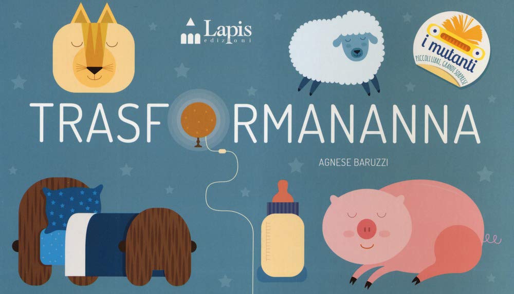 Trasformananna. Ediz. a colori (I mutanti)