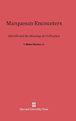 Marquesan Encounters: Melville and the Meaning of Civilization