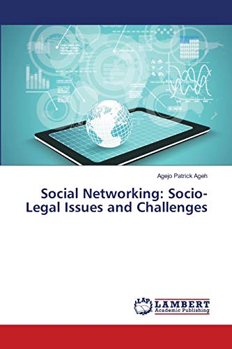 Social Networking: Socio-Legal Issues and Challenges