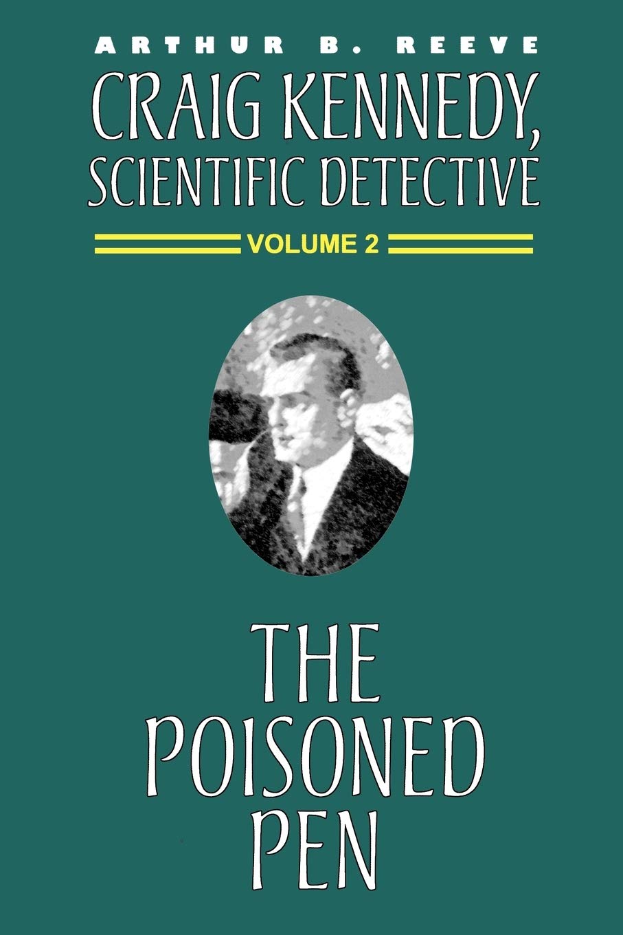 The Poisoned Pen (Craig Kennedy, Scientific Detective (Paperback), Band 2)