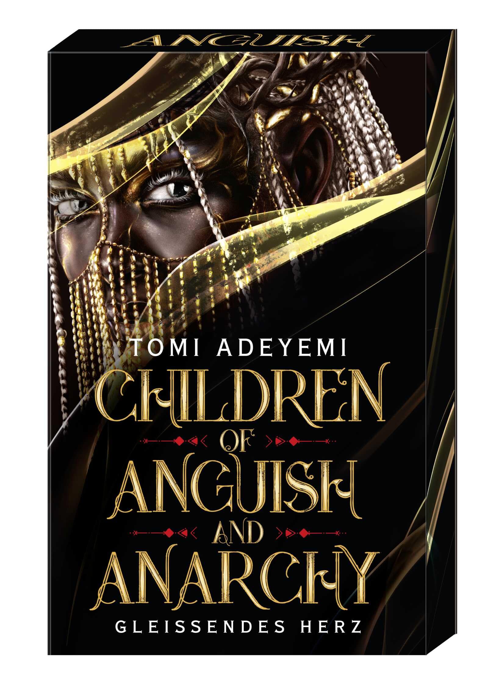 Tomi Adeyemi Children Of Anguish And Anarchy, Gleißendes Herz | Der Us-Bestseller Auf Deutsch Mit Limitiertem Farbschnitt