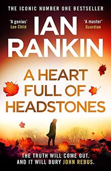 A Heart Full of Headstones: Pre-Order The Brand New Must-Read John Rebus Thriller Now