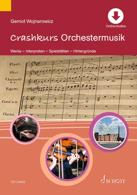 Crashkurs Orchestermusik: Werke – Interpreten – Spielstätten – Hintergründe (Crashkurse)