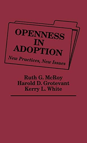 Openness in Adoption: New Practices, New Issues
