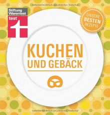 Kuchen und Gebäck - Unsere besten Rezepte