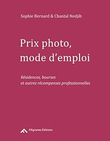 Prix photo, mode d'emploi : résidences, bourses et autres récompenses professionnelles