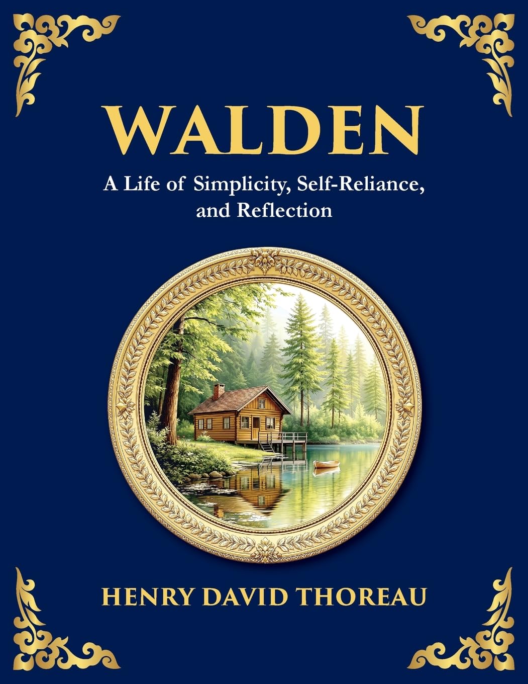 Walden: A Life of Simplicity, Nature, and Self-Discovery (Large Print Deluxe Edition For Easy Reading) (Library of Alexandria, Band 8)