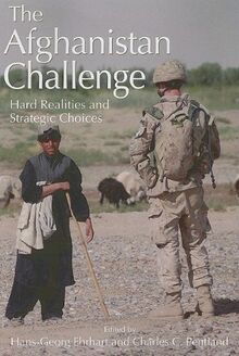 The Afghanistan Challenge: Hard Realities and Strategic Choices (Queen's Policy Studies)