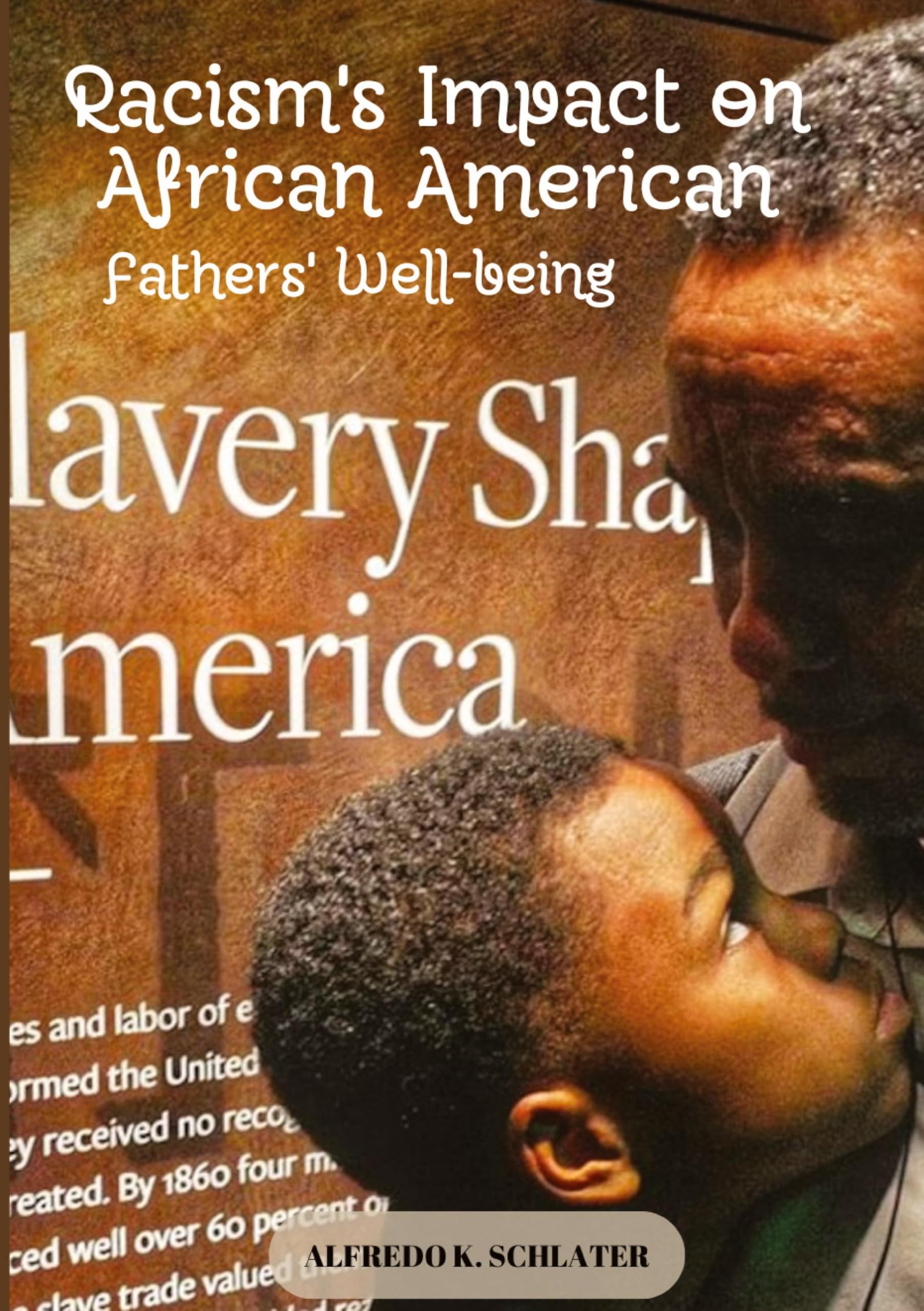 Racism's Impact on African American Fathers' Well-being: DE