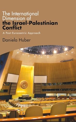 The International Dimension of the Israel-Palestinian Conflict: A Post-Eurocentric Approach