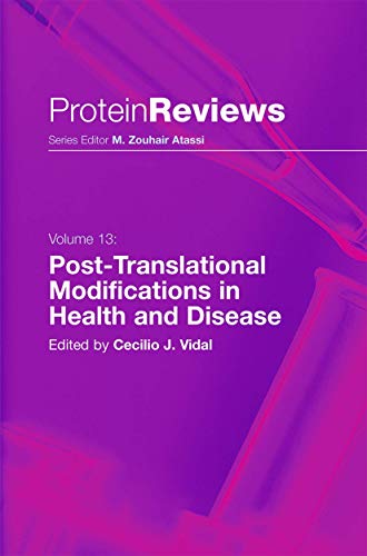 Post-Translational Modifications in Health and Disease (Protein Reviews, 13, Band 13)