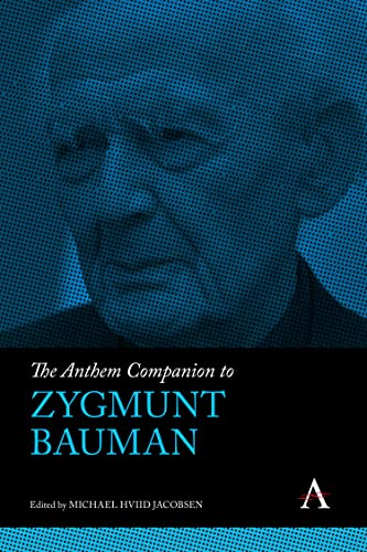 The Anthem Companion to Zygmunt Bauman (Anthem Companions to Sociology)