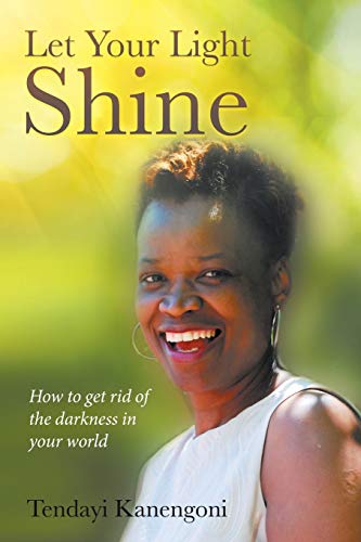 Let Your Light Shine: How to get rid of the darkness in your world