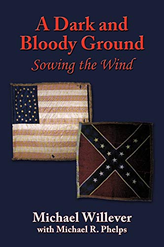A Dark and Bloody Ground: Sowing the Wind