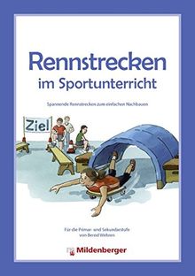 Rennstrecken im Sportunterricht: Spannende Rennstrecken zum einfachen Nachbauen für die Primar- und Sekundarstufe