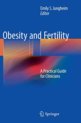 Obesity and Fertility: A Practical Guide for Clinicians