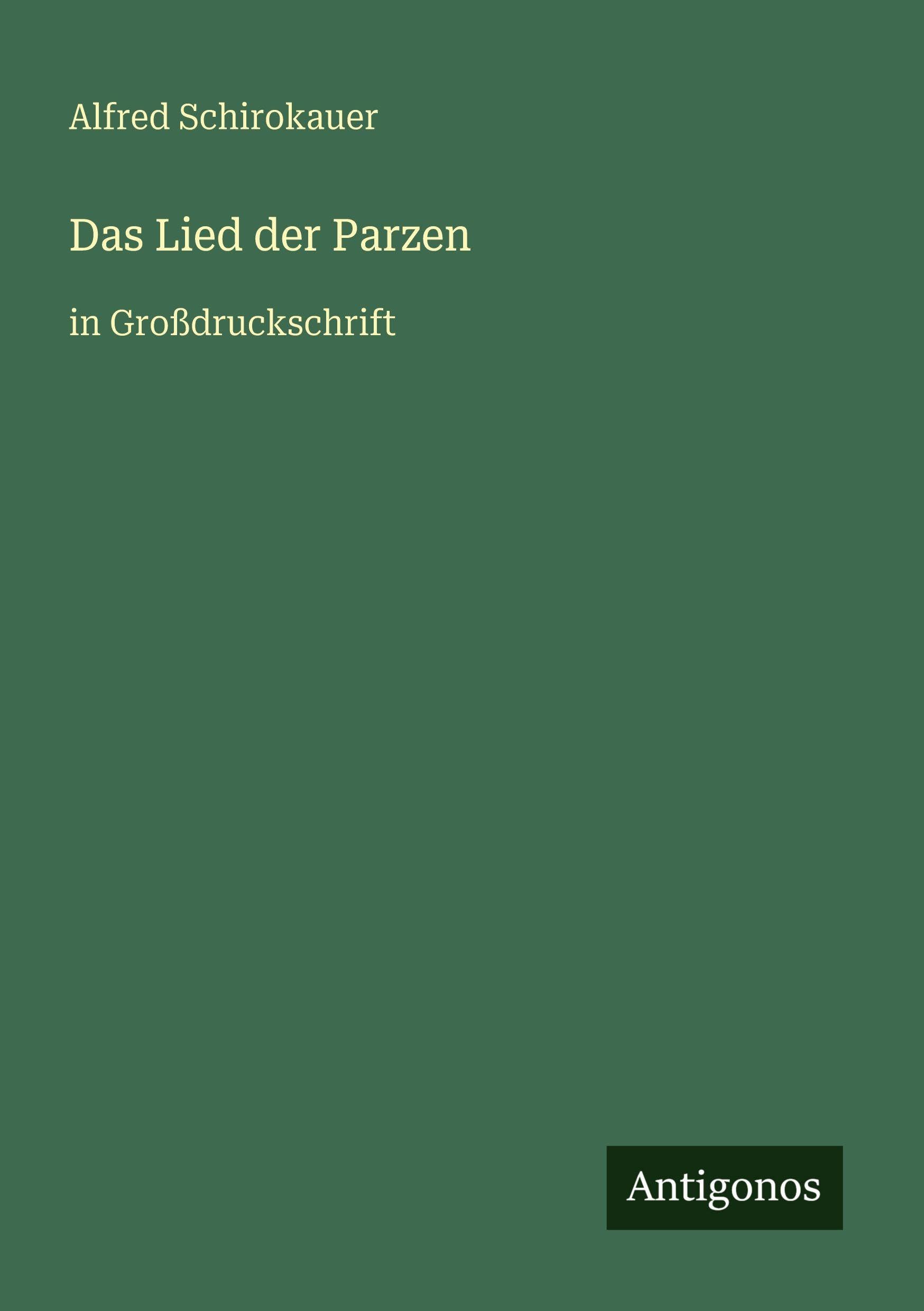 Das Lied der Parzen: in Großdruckschrift