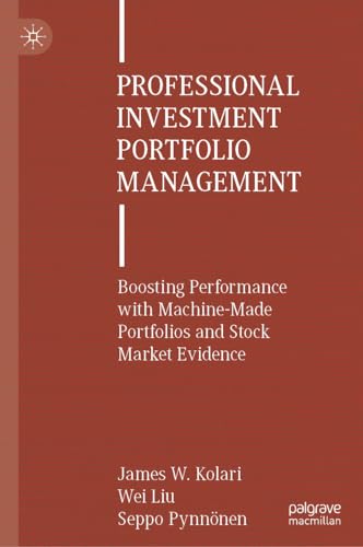 Professional Investment Portfolio Management: Boosting Performance with Machine-Made Portfolios and Stock Market Evidence