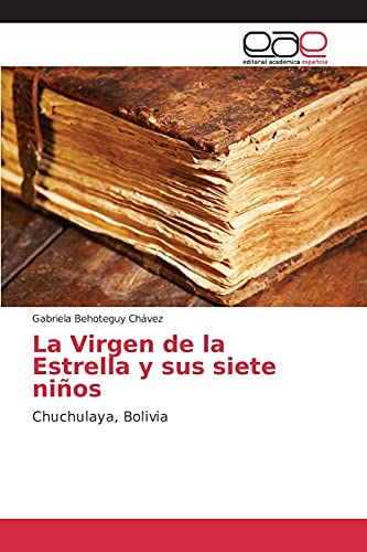 La Virgen de la Estrella y sus siete niños: Chuchulaya, Bolivia