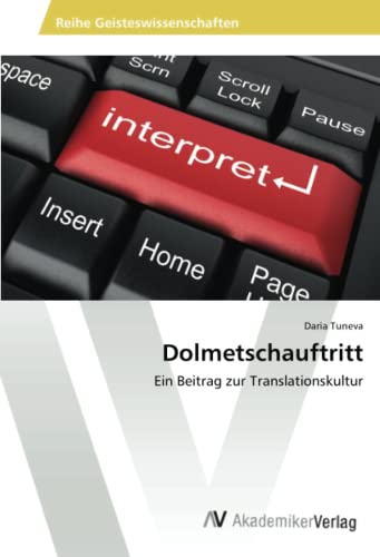 Dolmetschauftritt: Ein Beitrag zur Translationskultur