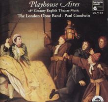 Playhouse Aires (Englische Theatermusik des 18. Jahrhunderts)