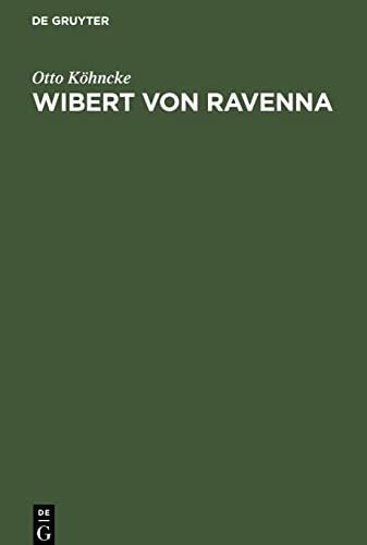 Wibert von Ravenna: (Papst Clemens III.). Ein Beitrag zur Papstgeschichte